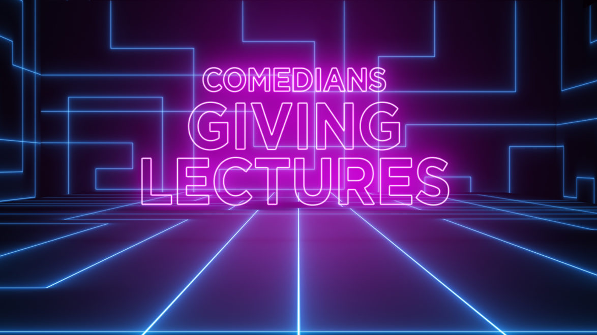 Comedians Giving Lectures show title